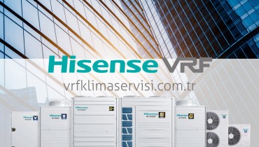 Hisense VRF Servisi